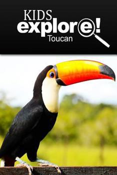 Paperback Toucan - Kids Explore: Animal books nonfiction - books ages 5-6 Book