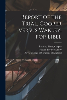 Paperback Report of the Trial, Cooper Versus Wakley, for Libel Book