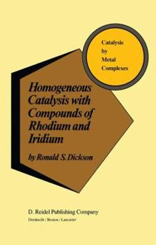 Paperback Homogeneous Catalysis with Compounds of Rhodium and Iridium Book