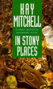 In Stony Places - Book #2 of the Chief Inspector Morrissey