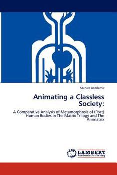 Paperback Animating a Classless Society Book