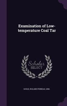 Hardcover Examination of Low-temperature Coal Tar Book