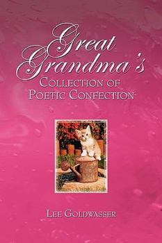 Paperback Great Grandma's Collection of Poetic Confection Book