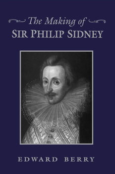 Paperback The Making of Sir Philip Sidney Book