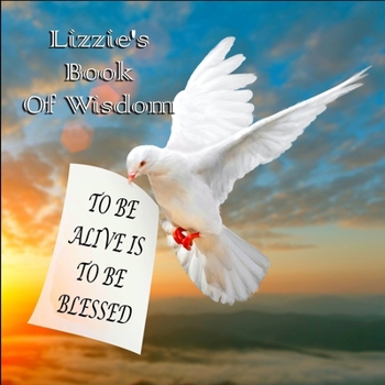 Paperback Lizzie's Book Of Wisdom Book