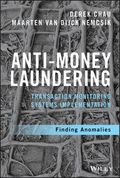 Hardcover Anti-Money Laundering Transaction Monitoring Systems Implementation: Finding Anomalies Book