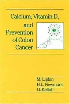 Hardcover Calcium, Vitamin D, and Prevention of Colon Cancer Book