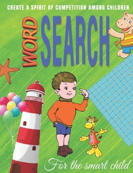 word search For the smart child: Word Search Puzzles for Kids ages 6 to 8 , kids activities books