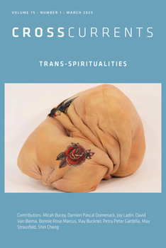 Paperback Crosscurrents: Trans-Spiritualities: Volume 75, Number 1, March 2025 Book