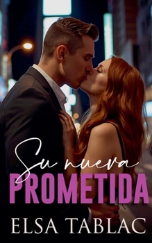 Paperback Su nueva prometida (Spanish Edition) [Spanish] Book