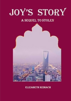 Joy's Story, Sequel to Stolen - Book #2 of the Stolen