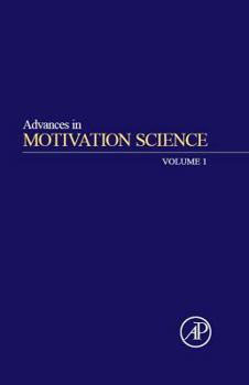 Hardcover Advances in Motivation Science: Volume 1 Book