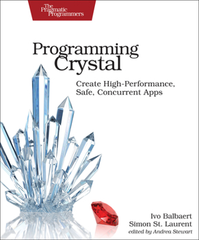 Paperback Programming Crystal: Create High-Performance, Safe, Concurrent Apps Book