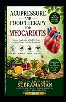 Paperback Acupressure and Food Therapy for Myocarditis: Myocarditis Book
