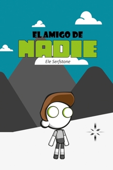Paperback El amigo de nadie: Porque todos necesitamos un amigo [Spanish] Book