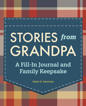 Paperback Stories from Grandpa: A Fill-In Journal and Family Keepsake Book