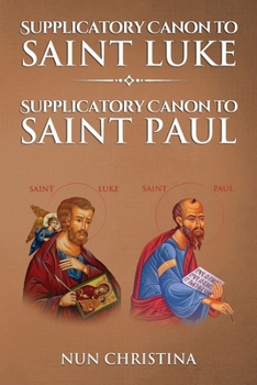 Supplicatory Canon to Saint Luke: Supplicatory Canon to Saint Paul
