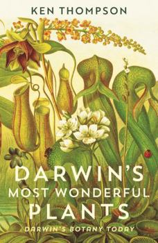 Paperback Darwin's Most Wonderful Plants: Darwin's Botany Today Book