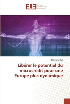 Paperback Libérer le potentiel du microcrédit pour une Europe plus dynamique [French] Book