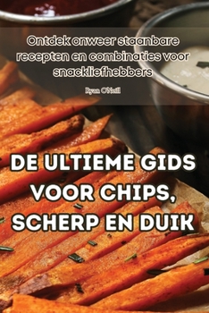 Paperback de Ultieme Gids Voor Chips, Scherp En Duik [Dutch] Book