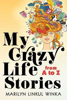 Paperback My Crazy Life Stories from A to Z Book