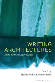 Paperback Writing Architectures: Ficto-Critical Approaches Book