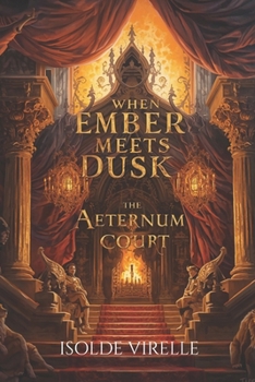 Paperback When Ember Meets Dusk: The Aeternum Court Book