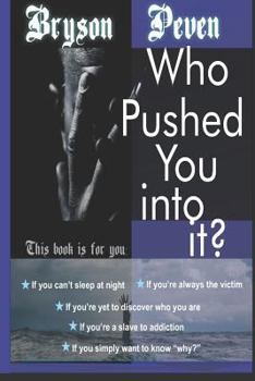 Paperback Who Pushed You Into It? Book