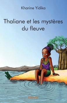 Paperback Thaliane et les mystères du fleuve [French] Book