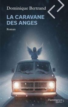 Paperback LA CARAVANE DES ANGES [French] Book