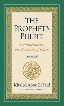 Hardcover The Prophet's Pulpit: Commentaries on the State of Islam, Volume II Book