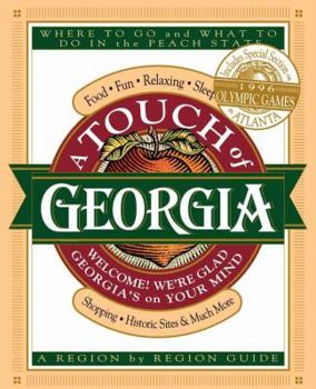 Paperback A Touch of Georgia: Where to Go and What to Do in the Peach State Book