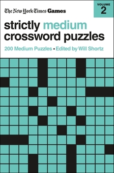 Paperback New York Times Games Strictly Medium Crossword Puzzles Volume 2: 200 Medium Puzzles Book