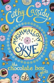 Marshmallow Skye - Book #2 of the Chocolate Box Girls