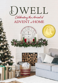 Hardcover Dwell: Celebrating the Arrival of Advent at Home Book