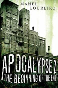 Paperback Apocalypse Z: The Beginning of the End Book