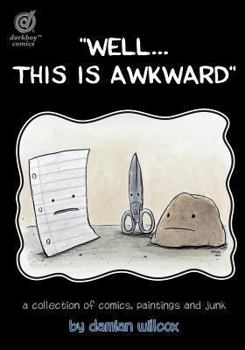 Paperback "Well...this is awkward": A collection of comics, paintings and junk Book