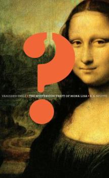 Hardcover Vanished Smile: The Mysterious Theft of Mona Lisa Book
