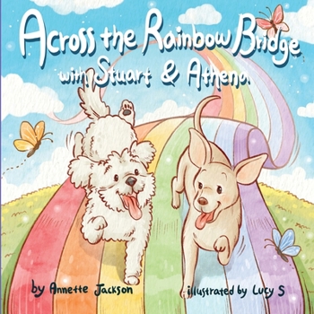 Paperback Across the Rainbow Bridge with Stuart & Athena Book