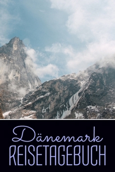 Dänemark Reisetagebuch: Urlaubs-Tagebuch zum Selberschreiben - Mit Packliste, Hotelbewertung für den Urlaub - Reiseplan für Dänemark - Als Geschenk zum Abschied für Urlauber (German Edition)