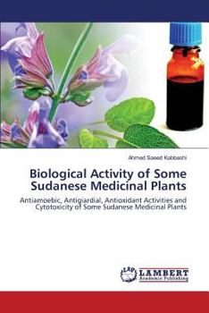 Paperback Biological Activity of Some Sudanese Medicinal Plants Book