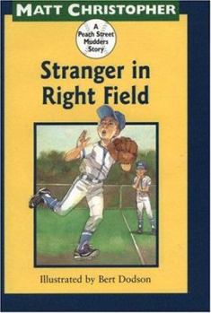 Stranger in Right Field: A Peach Street Mudders Story - Book  of the Peach Street Mudders