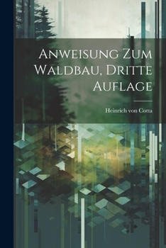 Paperback Anweisung zum Waldbau, Dritte Auflage [German] Book