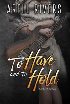 To Have and to Hold - Book #3 of the Hold
