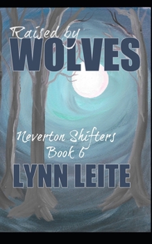 Raised by Wolves (Neverton Pack series)
