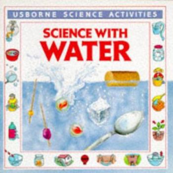 Science with Water - Book  of the Usborne Science Activities