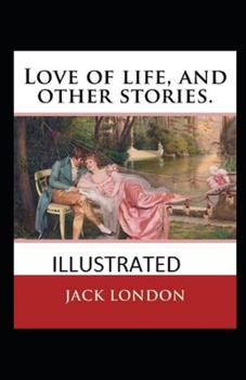 Paperback Love of Life & Other Stories Illustrated Book