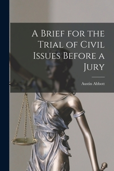 Paperback A Brief for the Trial of Civil Issues Before a Jury Book