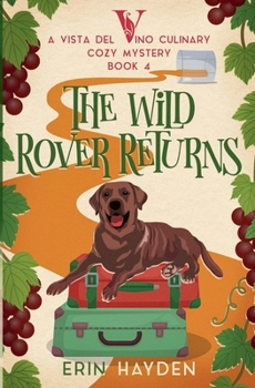 The Wild Rover Returns (Vista del Vino Culinary Cozy Mystery)