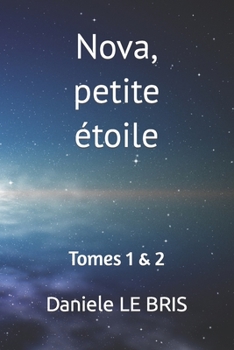 Paperback NOVA, petite étoile: Tome 1 et Tome 2 [French] Book